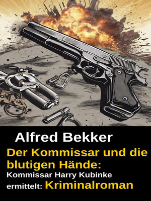 cover image of Der Kommissar und die blutigen Hände